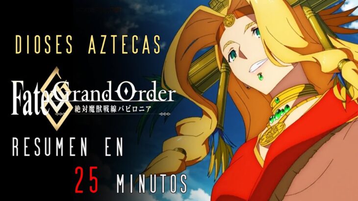 FATE GRAND ORDER BABYLONIA EN 25 MINUTOS