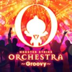 【MONST FREAK 2025】MONSTER STRIKE ORCHESTRA 〜Groovy〜【モンスト公式】